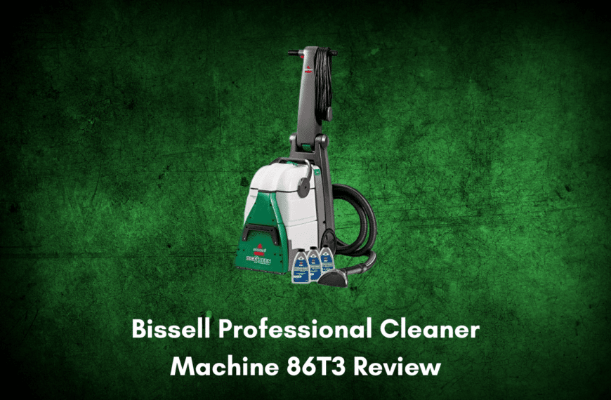 Bissell Professional Cleaner Machine 86T3 Review